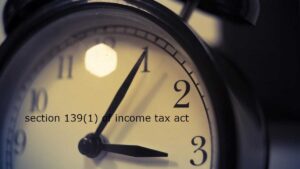 section 139(1) of income tax act