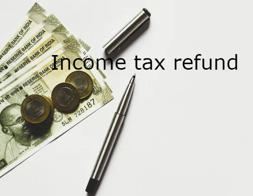 Income tax refund