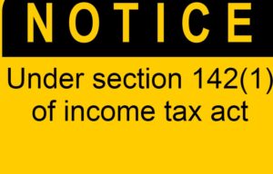 Notice under section 142(1) of income tax act