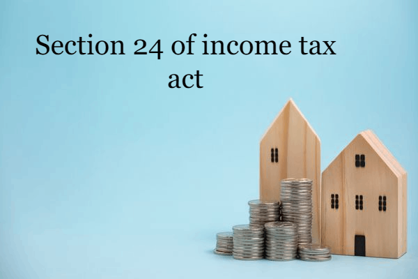 Section 24 of income tax act