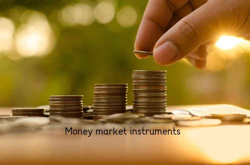 Money market instruments