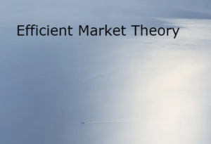 Efficient Market Theory